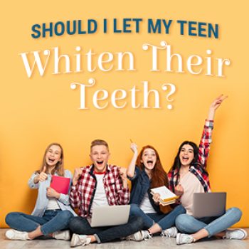 Granbury dentist, Dr. Buske at Granbury Dental Center, talks to parents about when it’s safe for teenagers to whiten their teeth and why professional treatments are best.