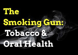 Granbury dentist, Dr. Buske at Grandbury Dental Center explains why tobacco use including smoking and chewing is terrible for oral and overall health.