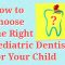 How to Choose the Right Pediatric Dentist for Your Child (featured image)