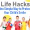 Life Hacks: One Simple Way to Protect Your Child’s Smile (featured image)