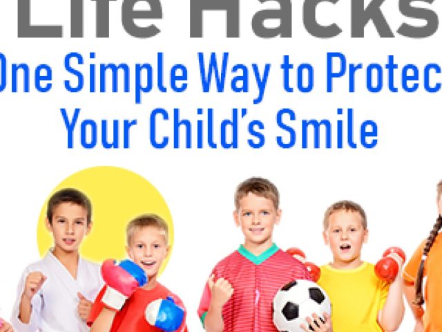 Life Hacks: One Simple Way to Protect Your Child’s Smile (featured image)