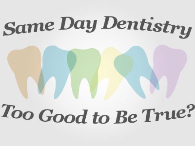 Same-Day Dentistry – Too Good to Be True? (featured image)